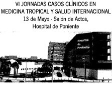 VI Jornadas de Casos Clnicos en medicina Tropical y Salud Internacional