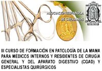 III CURSO DE FORMACIN EN PATOLOGA DE LA MAMA PARA MDICOS INTERNOS Y RESIDENTES DE CIRUGA GENERAL Y DEL APARATO DIGESTIVO (CGAD) Y ESPECIALISTAS QUIRRGICOS